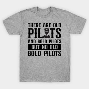 Old and Bold Pilots Design T-Shirt